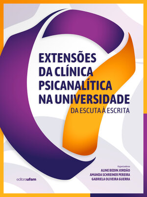 cover image of Extensões da clínica psicanalítica na universidade